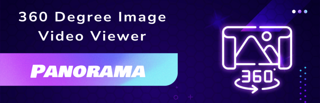 Panorama Viewer- Best Plugin to Display Panoramic Images/Videos